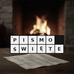 Hasło krzyżówkowe biblia - pismo święte – rozwiązanie, synonimy, podpowiedzi i definicje krzyżówkowe